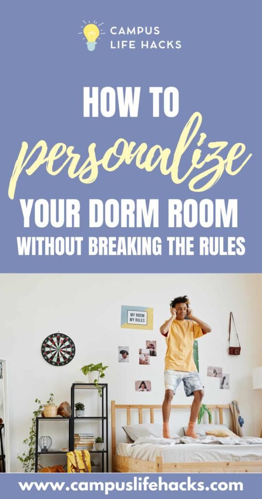 how to personalize your college dorm room